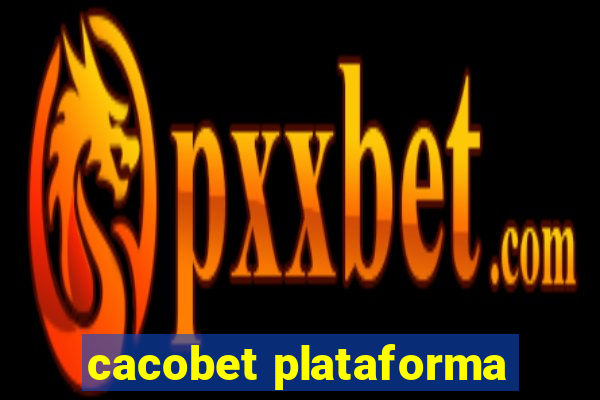 cacobet plataforma